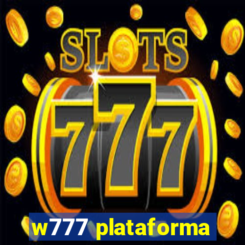 w777 plataforma